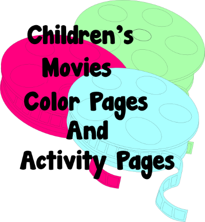 Children's Movie Color Pages and Activity Pages